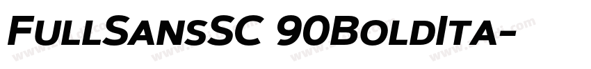 FullSansSC 90BoldIta字体转换 FullSansSC 90BoldIta字体转换